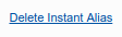 Delete Instant Alias